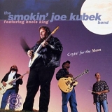 Smokin Joe Kubek - Cryin' for the Moon