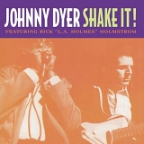 Johnny Dyer With Mark Hummel - Shake It!