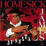 Homesick James - Juanita