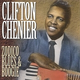 Clifton Chenier - Zodico Blues & Boogie