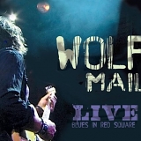 Wolf Mail - Live Blues In Red Square