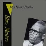 John Henry Barbee - Blues Masters Vol. 3