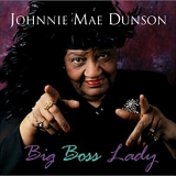 Johnnie Mae Dunson - Big Boss Lady