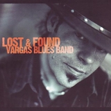 Vargas Blues Band - Lost & Found