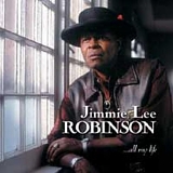 Jimmie Lee Robinson - All My Life