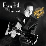 Easy Bill & The Big Beat - Midnight Creep