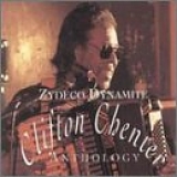 Clifton Chenier - Zydeco Dynamite: The Clifton Chenier Anthology