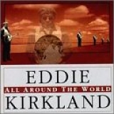 Eddie Kirkland - All Arould the World