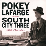 Pokey LaFarge and the River City Three - Middle of Everywhere