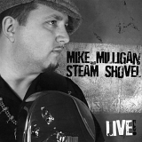 Mike Milligan and Steam Shovel - Live