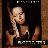 Luther Grosvenor - Floodgates