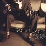 Samuel James - Songs Famed for Sorrow & Joy