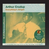 Arthur ''Big Boy'' Crudup - Everything's Alright