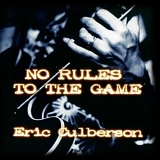 Eric Culberson - No Rules to the Game