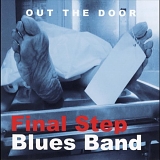 Final Step Blues Band - Out the Door