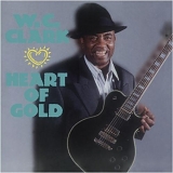 W. C. Clark - Heart Of Gold