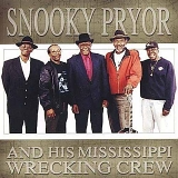 Snooky Pryor - Snooky Pryor & His Mississippi Wrecking Crew