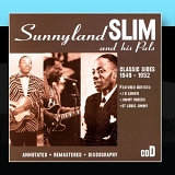 Sunnyland Slim And His Pals - Classic Sides 1949-1952(CD D)