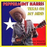 Peppermint Harris - Texas on My Mind