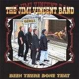 Jimi Band Vincent - Been There Done That Won't Do That Again