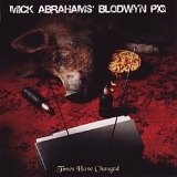 Mick Abrahams, Blodwyn Pig - Times Have Changed