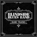 Blindside Blues Band - Rare Tracks