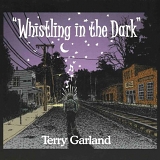 Terry Garland - Whistling in the Dark