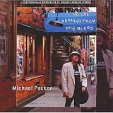 Michael Packer - No Use Running from the Blues