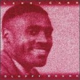 Leroy Carr - Sloppy Drunk