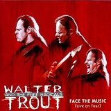 Walter Trout - Face the Music