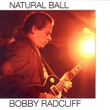 Bobby Radcliff - Natural Ball