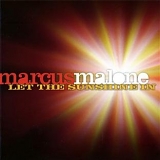 Marcus Malone - Let The Sunshine In