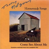 Tracy Nelson - Homemade Songs/Come See About Me