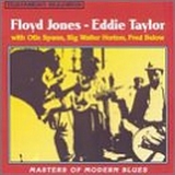 Floyd Jones & Eddie Taylor - Masters of Modern Blues