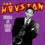 Joe Houston - Cornbread & Cabbage Greens