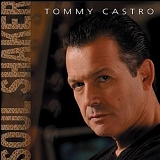 Tommy Castro - Soul Shaker