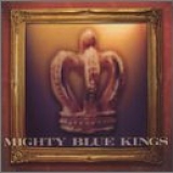 Mighty Blue Kings - Alive in the City