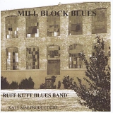 Ruff Kutt Blues Band - Mill Block Blues