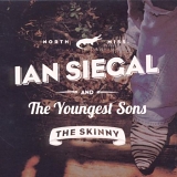 Ian Siegal & Youngest Sons - Skinny