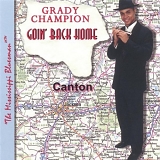 Grady Champion - Goin Back Home