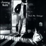 Jimmy Nalls - Ain't No Stranger