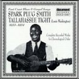 Spark Plug Smith, Tallahassee Tight - Complete Recorded Works