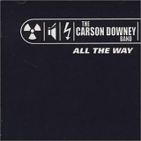 Carson Band Downey - All the Way