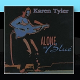 Karen Tyler - Alone & Blue