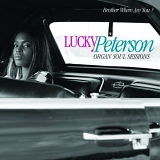 Lucky Peterson - Brother Where Are You?