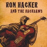 Ron Hacker And The Hacksaws - Filthy Animal