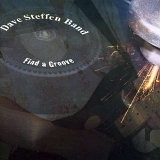 Dave Steffen Band - Find a Groove