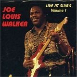 Joe Louis Walker - Live at Slim's, Vol. 1