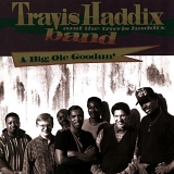 Travis Haddix - Big Ole Goodun'