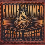 Carlos del Junco - Steady Movin'